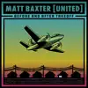 Matt Baxter [United] - Before and After Takeoff - EP
